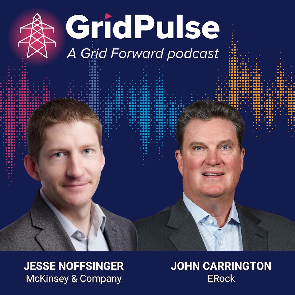 GridPulse podcast cover with Jesse Noffsinger of McKinsey & Company and John Carrington of ERock